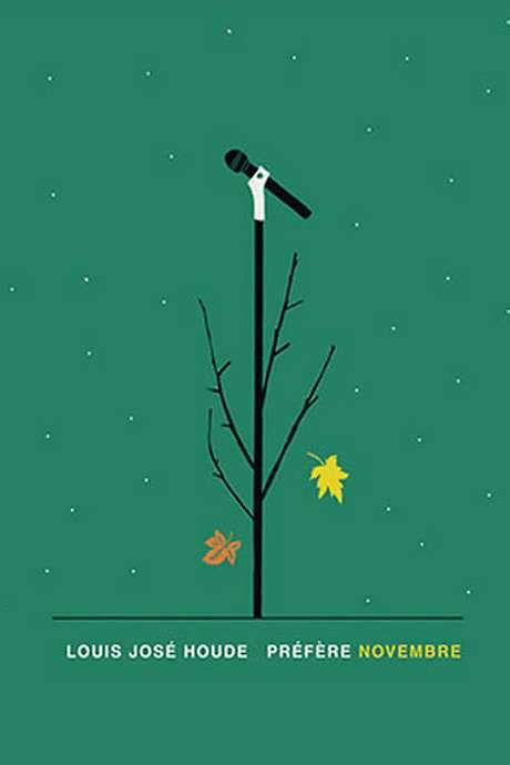 Louis Jose Houde : Préfère novembre